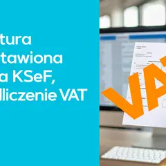 Faktura poza KSeF, a odliczenie VAT. Duże pomarańczowe litery VAT na dokumencie. Możliwość uzyskania skonto.