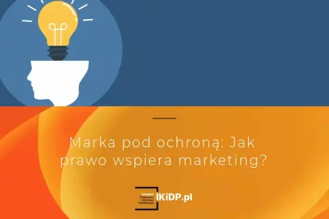 Grafika przedstawia żarówkę nad głową, symbolizującą pomysł. Tekst "Marka pod ochroną: Jak prawo wspiera marketing?" i logo IKIDP.pl.