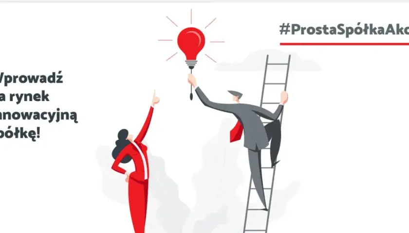 Wprowadź innowacyjną spółkę! Kobieta wskazuje na żarówkę, mężczyzna wspina się po drabinie do #ProstaSpółkaAkcyjna.